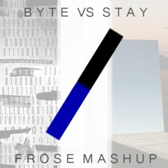 Byte vs. Stay - Martin Garrix & Zedd ft. Alessia Cara (Frose Mashup)