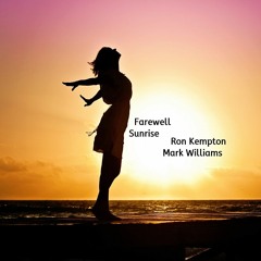 Farewell Sunrise by Ron Kempton and Mark Williams