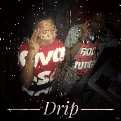 Drip [Zay X jay savage]
