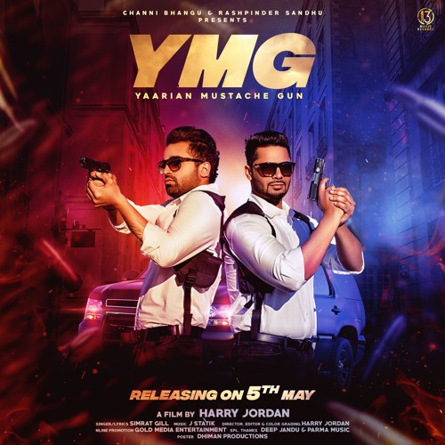 YMG- Yaarian Mustache Gun by Simrat Gill Feat J Statik