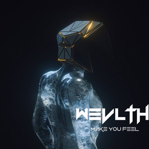 MAKE YOU FEEL