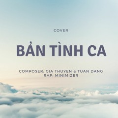Bản Tình Ca (Cover Rap Giã Thuyền ft Tuấn Đăng)