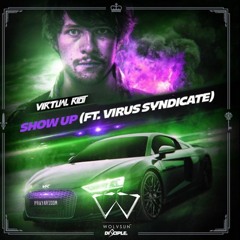 Show Up Feat. Virus Syndicate (Wolvsun Remix) - Virtual Riot