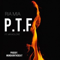 P.T.F ft Mr. Molone (prod. by mundaonthebeat)