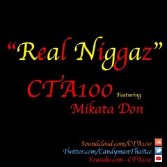 Real Niggaz Ft. Mikita Don (Prod. By LnD/JeeJuh Beats)