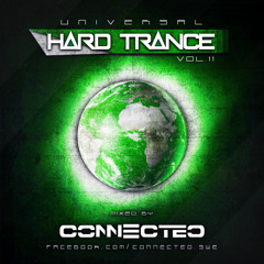 UNIVERSAL HARD TRANCE VOL.11 - CONNECTED - FREE DOWNLOAD!!!