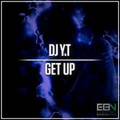 YT - Get Up (Original mix)