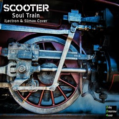 Scooter - Soul Train (iLectron & Slimax Cover)