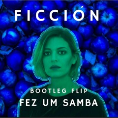 Ficción - Paola Navarrete [FU$ bootleg flip]