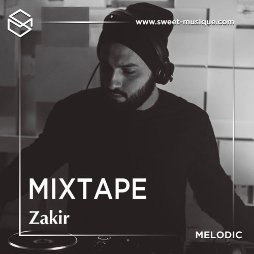 Sweet Mixtape #52 : Zakir