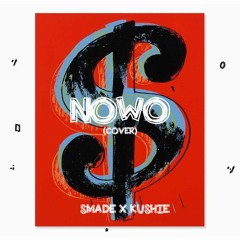 Nowo (cover) Smade X Kushie