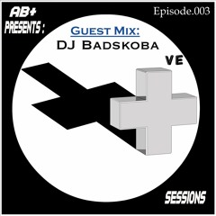 PS003 - AB+ presents P.O.S.I.T.I.V.E SESSIONS - EPISODE.003 - Special Guest : "DJ BADSKOBA"