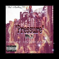 “Pressure” (Pt.1) BaddazzKB -Prod by. Arodmadethat