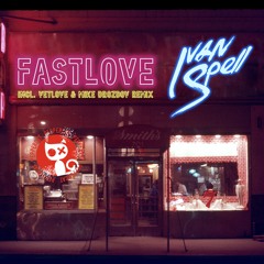 Ivan Spell - Fastlove (Mike Drozdov, VetLove Remix)