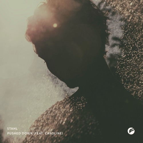 Stahl feat Caroline - Pushed Down