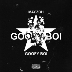 GOOFYBOI (Prod. STXR)