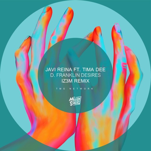 Javi Reina feat. Tima Dee - D. Franklin Desires (IZ3M Remix) [TMS Network Exclusive]