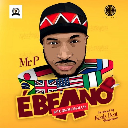 Mr. P (Peter Psquare) – Ebeano(Internationally) via 9jagist.com.ng