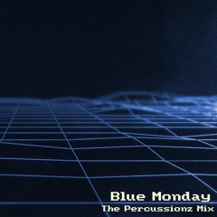 【remix】Blue Monday（The Percussionz Mix)