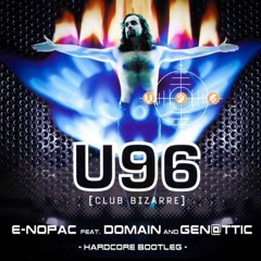 E-Nopac feat. Domain & Genattic - Club Bizarre ( Hardcore Bootleg )