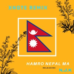 Hamro Nepal Ma - Nitesh Jung Kunwar (Xnote Remix)