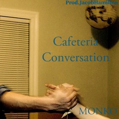 Cafeteria Conversations