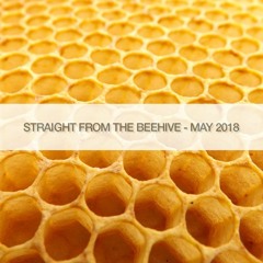 Straight From The BeeHive - May 2018