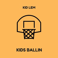 KIDS BALLIN (Prod. Solsa)