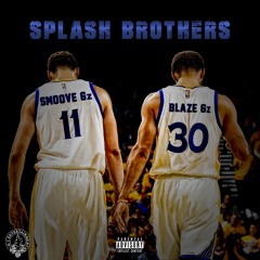 Blaze Gz ft. Smoove Gz - Splash Brothers