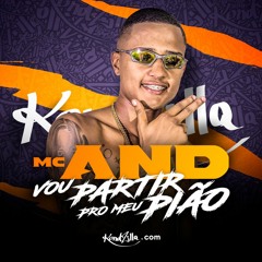 MC And - Vou partir pro meu pião