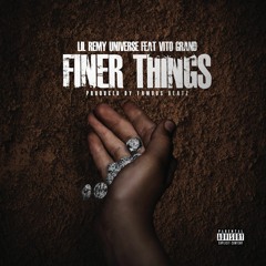 Finer Things ft Vito Grand