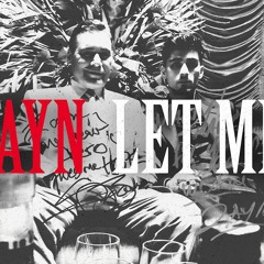 ZAYN - Let Me