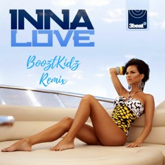 Inna - Love (BooztKidz Remix)[Free Download]