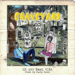 Graveyard (feat. VIRA) [prod. Rusty Mack]
