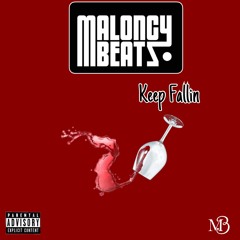 MaloncyBeatz - Keep Fallin [ FREE DOWNLOAD ]