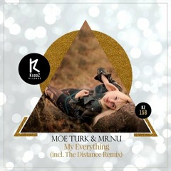 Moe Turk & Mr.Nu - My Everything (The Distance Remix)