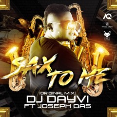 Dayvi & Joseph Qas - Sax To Me (Original Mix)