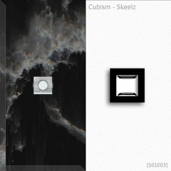 Cubism - Skeelz (Free) [S01E03]