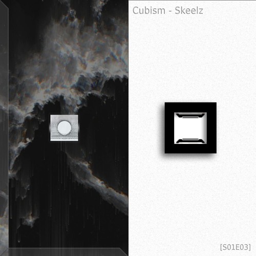 Cubism - Skeelz (Free) [S01E03]