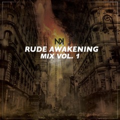 Rude Awakening Mix Vol. 1