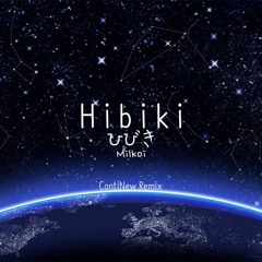 Milkoi - Hibiki ( ContiNew Remix )