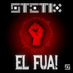 STETIX - EL FUA!