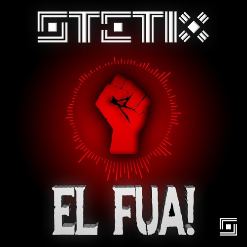 STETIX - EL FUA!