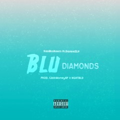 Blu Diamonds feat. Doobie2Lit (Prod. CashmoneyAp xNGHTBLD