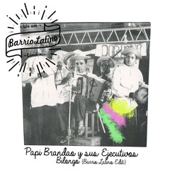 Papi Brandao y sus Ejecutivos - Bilongo {Barrio Latino Edit} {free download}