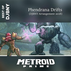 Metroid Prime - Phendrana Drifts (DJBNY Arrangement)