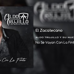 El Zacatecano - Aldo Trujillo (ESTUDIO 2016) [CORRIDOS NUEVOS]