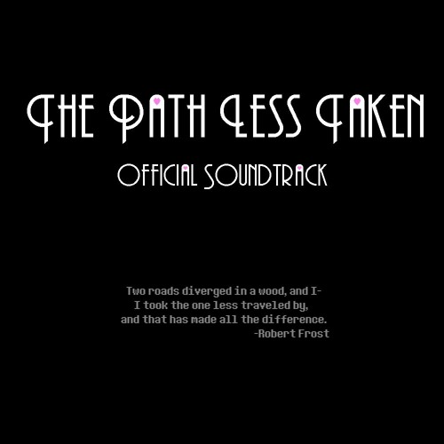 [The Path Less Taken] - song that'll play during the tutorial.