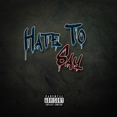 Deuce Gelato - Hate To Say