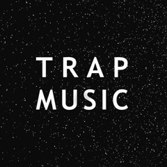 my Trap music